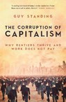 The Corruption of Capitalism - STANDING,  Guy - 9781785906817