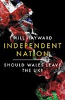 Independent Nation - Will Hayward - 9781785907630