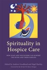 Spirituality in Hospice Care - GOODHEAD,  Andrew ; Hartley, Nigel - 9781785921025