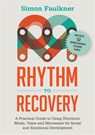 Rhythm to Recovery - Simon Faulkner - 9781785921322