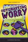 Outsmarting Worry - Dawn Huebner - 9781785927829