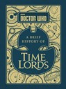 Doctor Who: A Brief History of Time Lords - Steve Tribe - 9781785942167