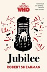 Doctor Who: Jubilee - Robert Shearman ; BBC Books - 9781785949579