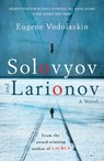 Solovyov and Larionov - Eugene Vodolazkin - 9781786070364