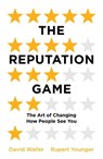 The Reputation Game - David Waller ; Rupert Younger - 9781786070722