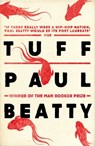 Tuff - Paul Beatty - 9781786072245