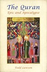 The Quran, Epic and Apocalypse - Todd Lawson - 9781786072276