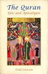 The Quran, Epic and Apocalypse - Todd Lawson - 9781786072283