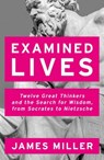 Examined Lives - Prof. James Miller - 9781786072689