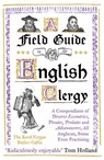 A Field Guide to the English Clergy - The Revd Fergus Butler-Gallie - 9781786074423
