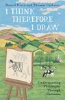 I Think, Therefore I Draw - Daniel Klein ; Thomas Cathcart - 9781786074478