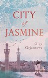 City of Jasmine - Olga Grjasnowa - 9781786074874