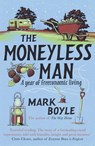 The Moneyless Man - Mark Boyle - 9781786075994