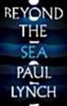 Beyond the Sea - Paul Lynch - 9781786076502