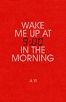 Wake Me Up at Nine in the Morning - A Yi - 9781786076663