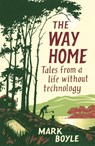 The Way Home - Mark Boyle - 9781786077271