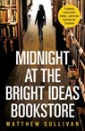 Midnight at the Bright Ideas Bookstore - Matthew Sullivan - 9781786090485