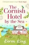 The Cornish Hotel by the Sea - Karen King - 9781786150714