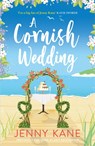 A Cornish Wedding - Jenny Kane - 9781786157843
