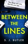 Between the Lines - S. J. Butler - 9781786157881