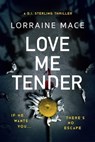 Love Me Tender - Lorraine Mace - 9781786159779