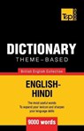 Theme-based dictionary British English-Hindi - 9000 words - TARANOV,  Andrey - 9781786165404