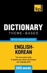 Theme-based dictionary British English-Korean - 3000 words - Andrey Taranov - 9781786165459