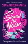 Signal To Noise - Silvia Moreno-Garcia - 9781786186447