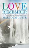 Love, Remember - Malcolm Guite - 9781786220011