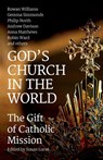 God's Church in the World - Andrew Davison ; Anna Matthews ; Alison Milbank ; Philip North - 9781786222404