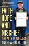 Faith, Hope and Mischief - Andrew Graystone - 9781786222596