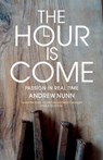 The Hour is Come - Andrew Nunn - 9781786223968