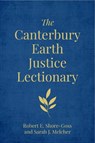 The Canterbury Earth Justice Lectionary - Robert E. Shore-Goss ; Sarah Melcher - 9781786226952