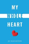 My Whole Heart - Jo Naughton - 9781786232687