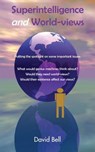 Superintelligence and World Views - David Bell - 9781786237668