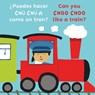 ¿Puedes Hacer Chú Chú a Como Un Tren?/Can You Choo Choo Like a Train? - Cocoretto - 9781786289650