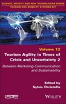 Tourism Agility in Times of Crisis and Uncertainty 2 - Sylvie (Universite Cote d'Azur Christofle - 9781786309952