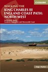 Walking the King Charles III England Coast Path: North West - Ange Harker - 9781786310279