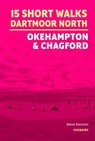 Dartmoor - North - Okehampton and Chagford 15 Short Walks -  - 9781786311917