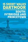 15 Short Walks on Dartmoor South - Ivybridge and Princetown - Steve Davison - 9781786311924