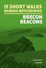 15 Short Walks in Bannau Brycheiniog - Brecon Beacons - Andy Davies - 9781786312358