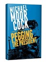 Pegging the President - Michael Moorcock - 9781786363107