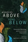 Wonders Above, Signs Below - Eugene Baron ; Amos Yong - 9781786411525