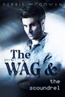 The WAG and The Scoundrel - Debbie McGowan - 9781786450722