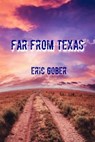 Far From Texas - Eric Gober - 9781786451095