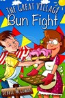 The Great Village Bun Fight - Debbie McGowan - 9781786452528