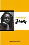 Embracing My Shadow - Unoma Azuah - 9781786453730