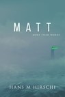 Matt: More Than Words - Hans M Hirschi - 9781786454102