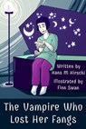 The Vampire Who Lost Her Fangs - Hans M Hirschi - 9781786454362