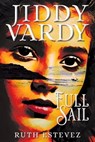 Jiddy Vardy: Full Sail - Ruth Estevez - 9781786456267